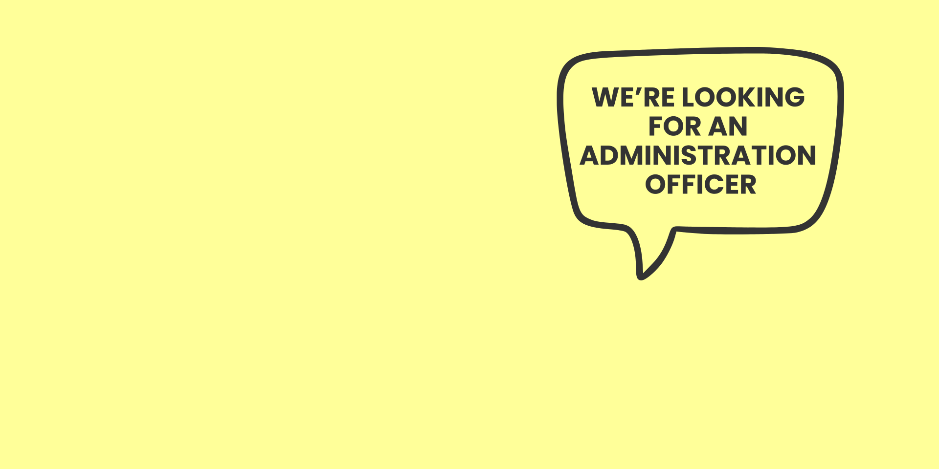 speech bubble on yellow background that says we're looking for an admin officer