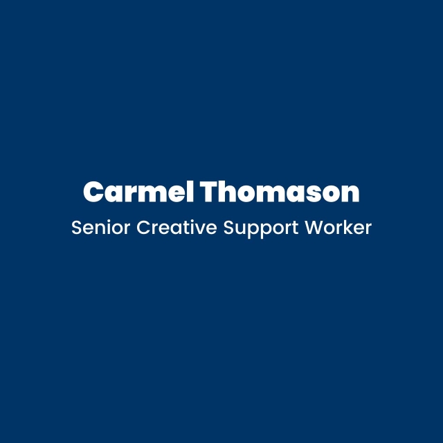 Blue box with words Carmel Thomason senior creative support worker in white